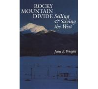 John B. Wright Rocky Mountain Divide (Tascabile)