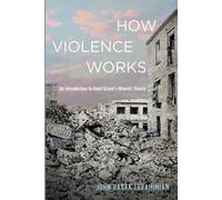 John Babak Ebrahimian How Violence Works (Tascabile)