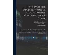 John Bach McMaster M History of the Expedition Under the Comm (Copertina rigida)