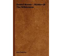 John Bakeless Daniel Boone - Master Of The Wilderness (Copertina rigida)