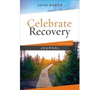 John Baker Celebrate Recovery Journal Updated Edition (Copertina rigida)