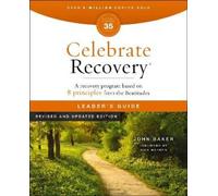 John Baker Celebrate Recovery Leader's Guide, Revised and Updated (Tascabile)