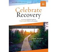 John Baker Celebrate Recovery Leader's Guide, Updated Edition (Tascabile)