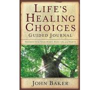 John Baker "Life's Healing Choices: Guided Journal Freedom fr (Copertina rigida)
