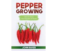 John Baker Pepper Growing (Tascabile)