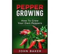John Baker Pepper Growing (Tascabile)