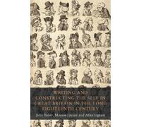 Allan Ingram Writing and Constructing the Self in Great Brita (Copertina rigida)