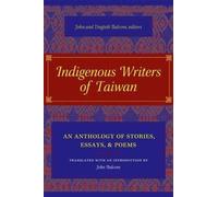 John Balcom Indigenous Writers of Taiwan (Copertina rigida)