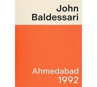 John Baldessari: Ahmedabad 1992