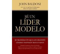 John Baldoni Sé un líder modelo (Tascabile)