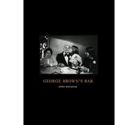 John Banasiak George Brown s Bar /anglais