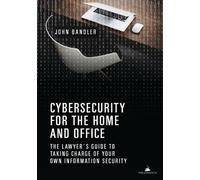 John Bandler Cybersecurity for the Home and Office (Tascabile)