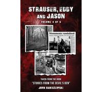 Strauser, Eddy, and Jason: Taken from the Book "Stories from the Devil's Den"