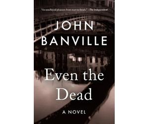 John Banville Benjamin Black Even the Dead (Tascabile) Quirke