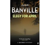 John Banville Elegy for April (Tascabile)