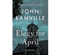 John Banville Elegy for April (Tascabile)