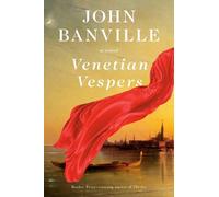 John Banville Venetian Vespers (Copertina rigida)