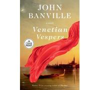 John Banville Venetian Vespers (Tascabile)