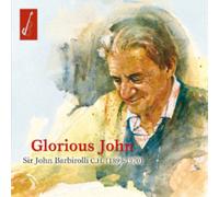 John Barbirolli Glorious John (CD) Album