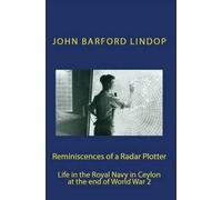 John Barford Lindop Reminiscences of a Radar Plotter (Tascabile)
