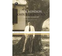 John Barleycorn. Memorie alcoliche - London Jack