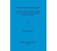 John Barnatt Stone Circles of Britain, Part i (Tascabile) BAR British