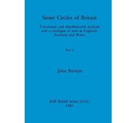 John Barnatt Stone Circles of Britain, Part ii (Tascabile) BAR British