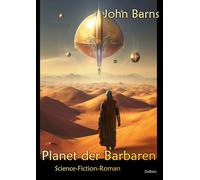John Barns Planet der Barbaren - Science-Fiction-Roman (Tascabile)