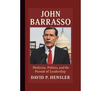 JOHN BARRASSO BIOGRAPHY: Medicine, Politics, and the Pursuit of Leadership