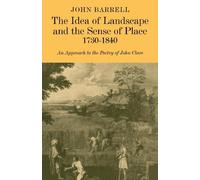 John Barrell The Idea of Landscape and the Sense of Place 1730-1840 (Tascabile)