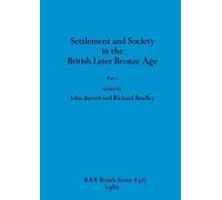 John Barrett Ric Settlement and Society in the British Later Bronze (Tascabile)