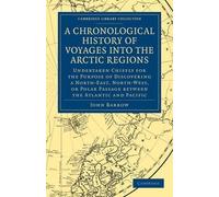 John Barrow A Chronological History of Voyages into the Arctic Regio (Tascabile)