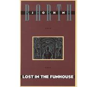 John Barth Lost in the Funhouse (National Book Award Finalist) (Tascabile)