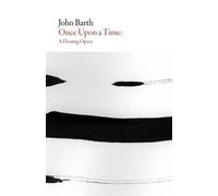 John Barth Once Upon a Time - a Floating Opera (Tascabile)