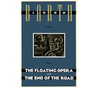 John Barth The Floating Opera and The End of the Road (Tascabile)
