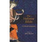 The Hebrew Bible: A Critical Companion by John Barton