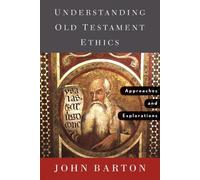 John Barton Understanding Old Testament Ethics (Tascabile)
