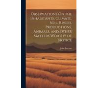 John Bartram Observations On the Inhabitants, Climate, Soil, (Copertina rigida)