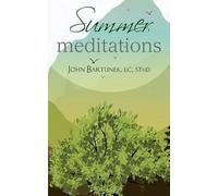John Bartunek John Bareunek Summer Meditations (Tascabile)