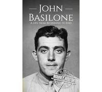 John Basilone: A Life from Beginning to End