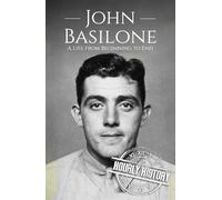 John Basilone: A Life from Beginning to End