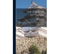 John Batchelor The Ainu of Japan (Copertina rigida)