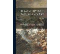 John Bate The Mysteryes of Nature and Art (Copertina rigida)