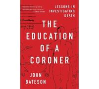 John Bateson The Education of a Coroner (Tascabile)