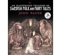 John Bauer An Illustrated Treasury of Swedish Folk and Fairy (Copertina rigida)