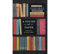 John Baxter A Pound of Paper (Tascabile)