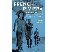 John Baxter French Riviera and Its Artists (Tascabile)