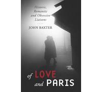 John Baxter Of Love and Paris (Tascabile)