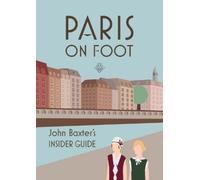John Baxter Paris on Foot (Tascabile)