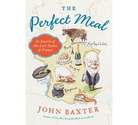 John Baxter The Perfect Meal (Tascabile)